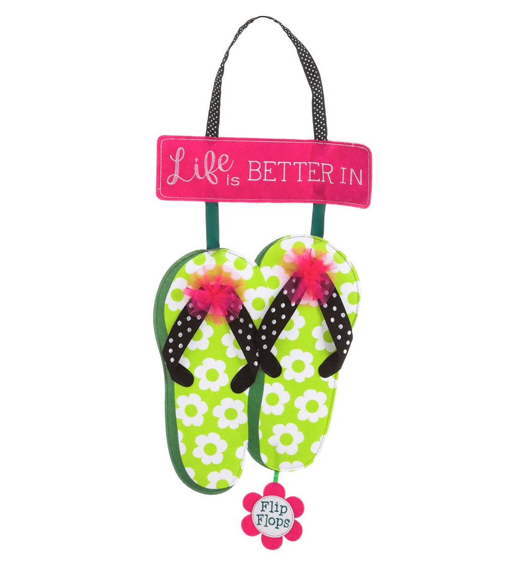 Life is Better in Flip Flops Felt Door Décor