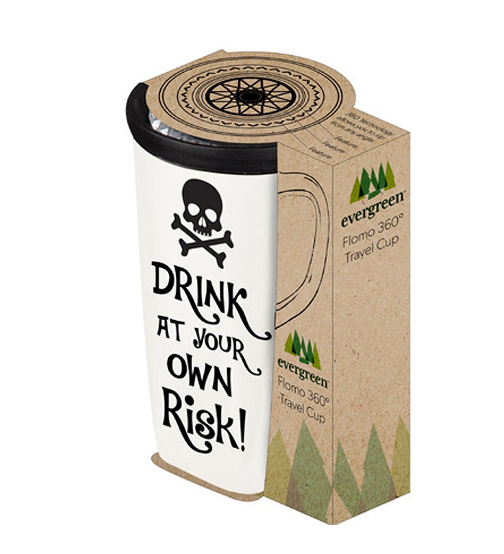 17 oz. Drink At Your Own Risk! Ceramic FLOMO 360 Travel Cup