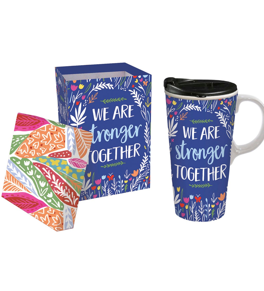Ceramic Travel Cup, 17 oz., w/box, We Are Stronger Together