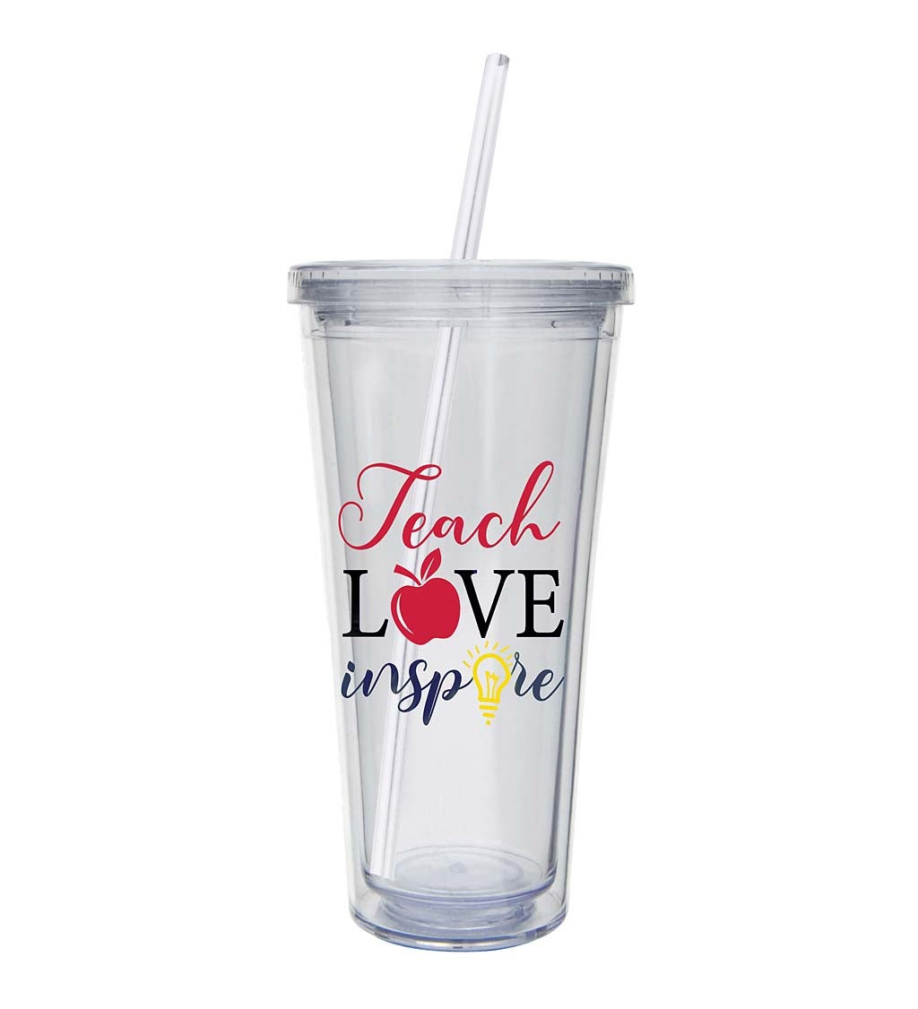 XL Insulated 18 oz Acrylic Tumbler with Straw and Cap, Teach Love Inspire