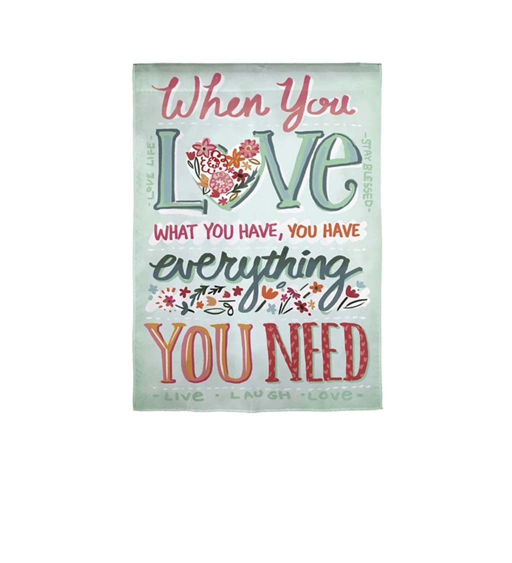 Love What You Have Garden Suede Flag