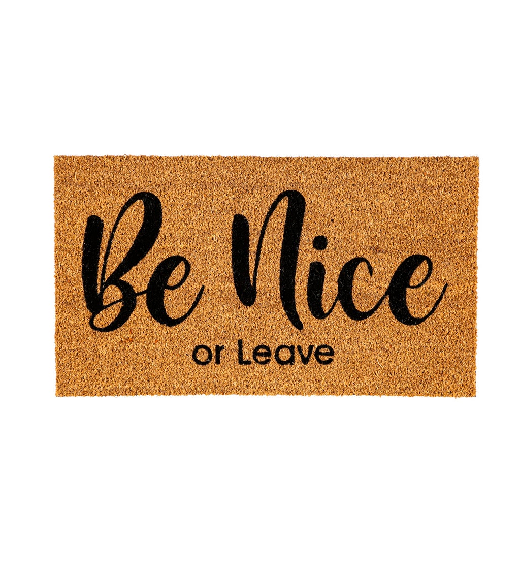 Be Nice or Leave Coir Mat