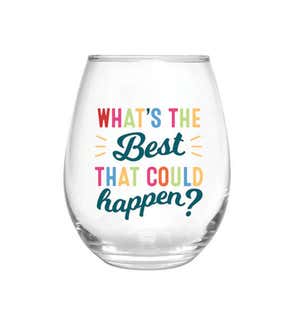 Stemless Wine Glass with box, 17 Oz, What's the best that could happen