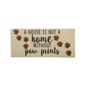 A House is Not a Home Without Paw Prints Burlap Sassafras Switch Mat, 22" x 10"