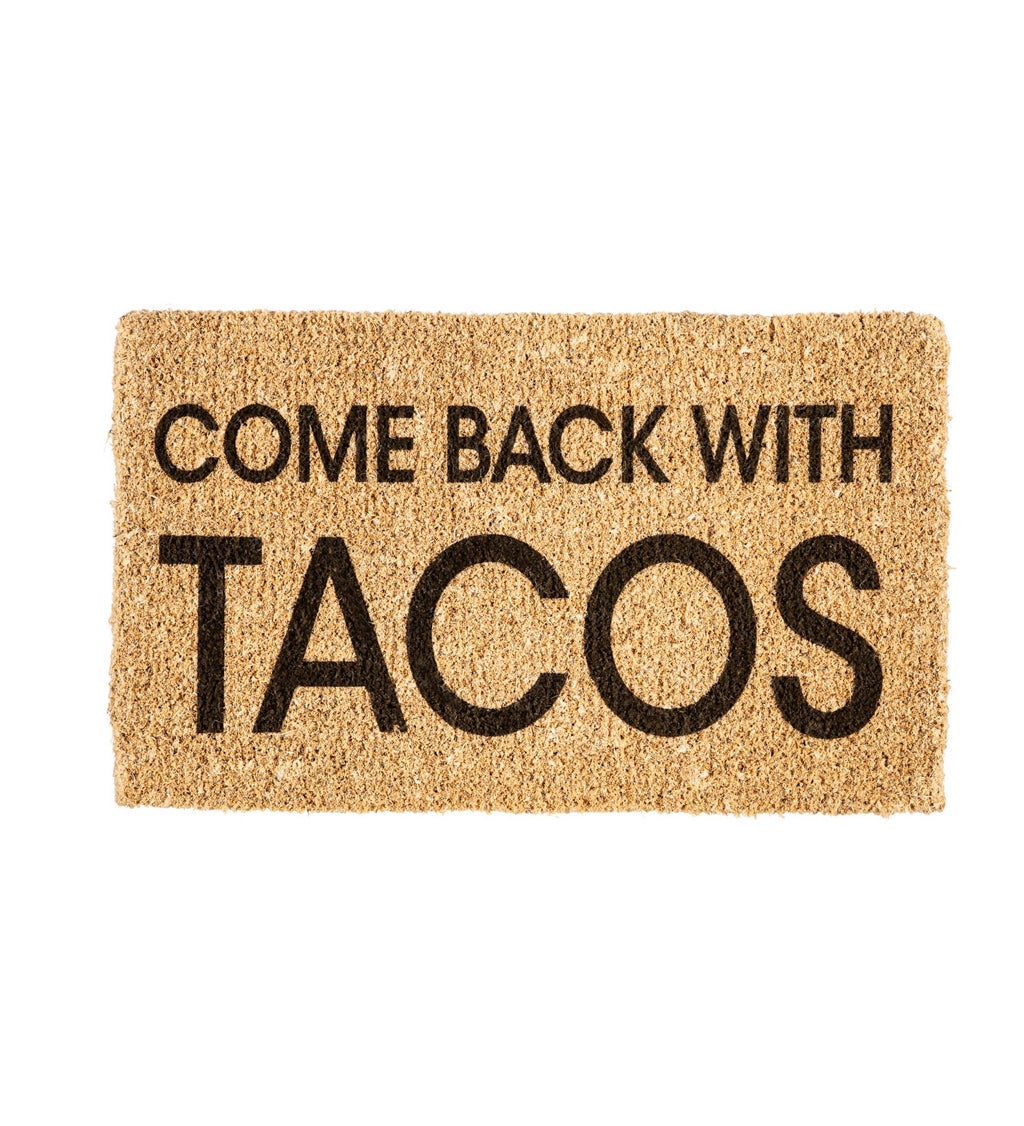 Come Back With Tacos, Woven Coir Mat, 30 x 18"